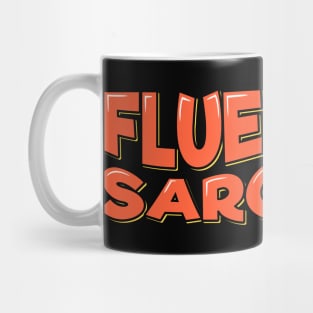 Fluent in Sarcasm Mug